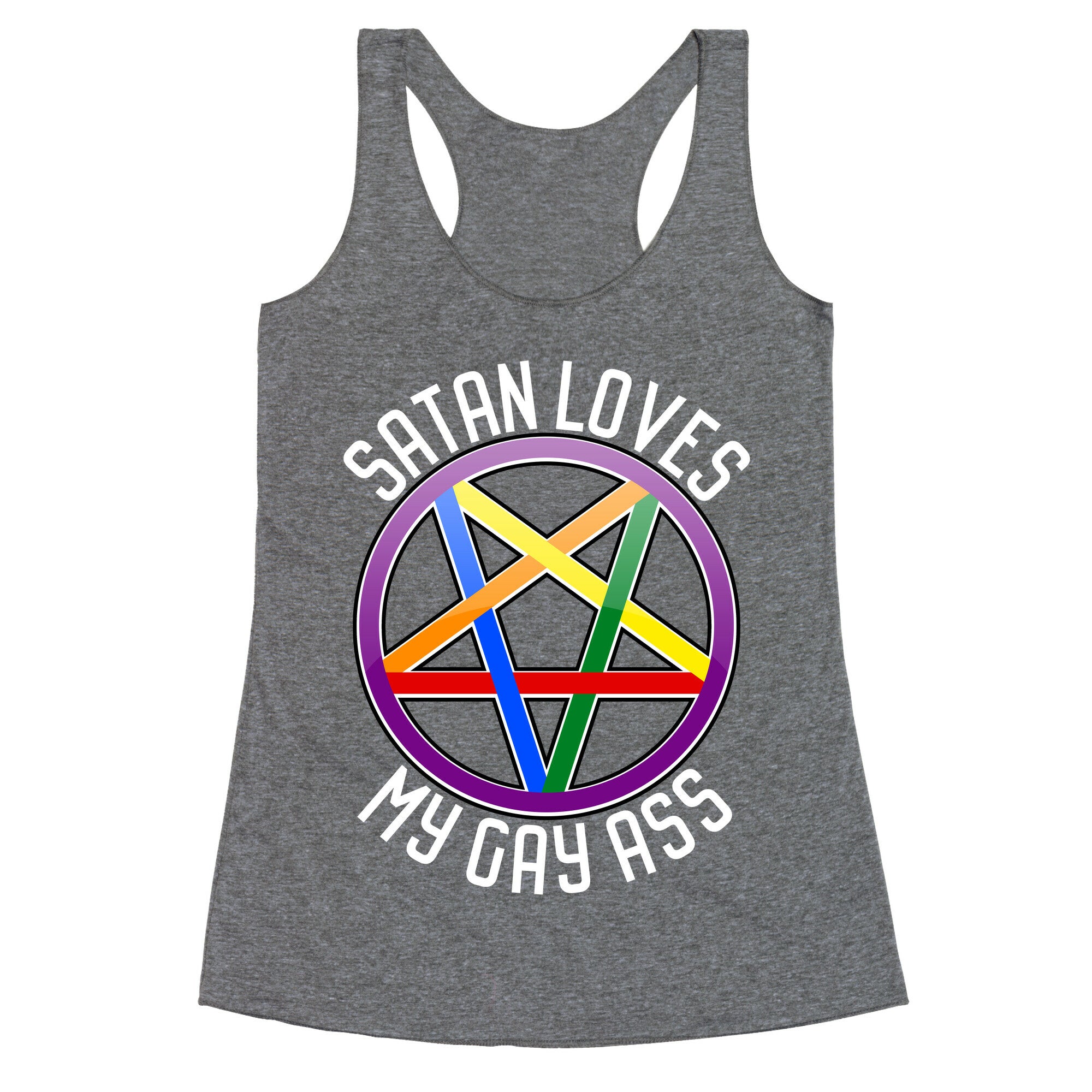 Satan Loves My Gay Ass Racerback Tank